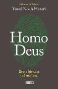 Homo Deus: Breve historia del mañana / Homo deus. A history of tomorrow